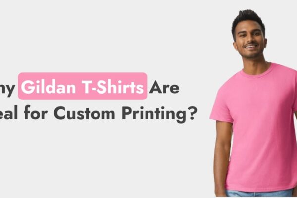 Why Gildan T-Shirts Are Ideal for Custom Printing